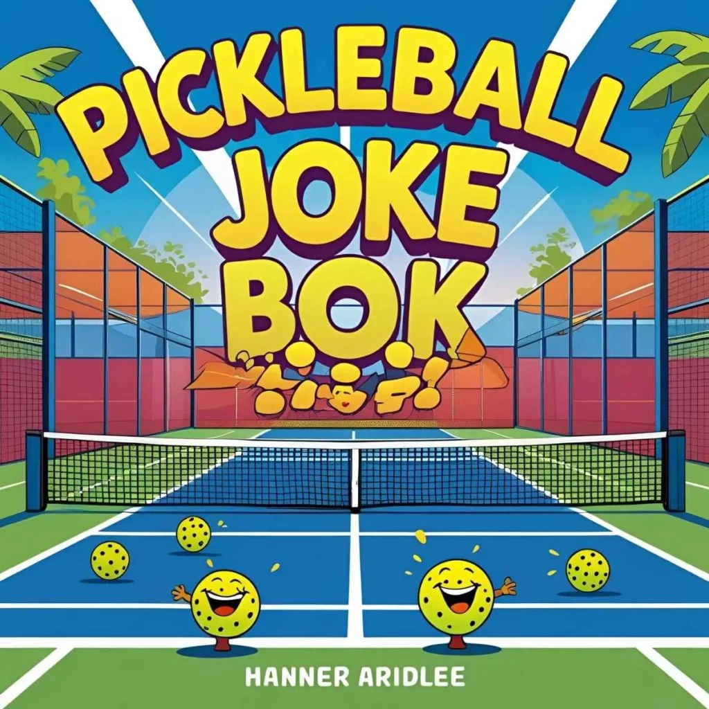 Pickleball Joke Book Short Pickleball Jokes One Liners