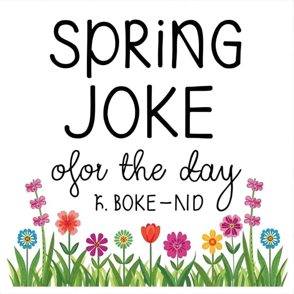 Spring Joke of the Day for Students