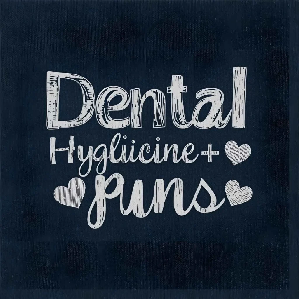Dental Hygiene Puns