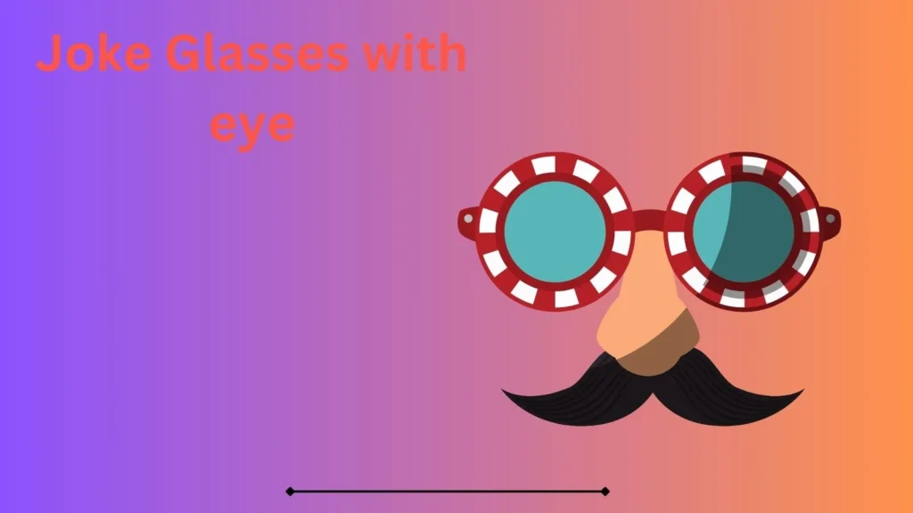 Joke Glasses with eye