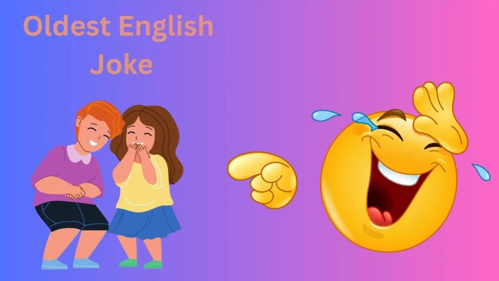 Oldest English Joke