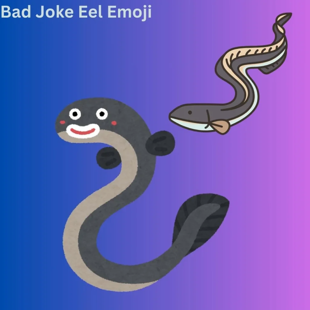 Bad Joke Eel Emoji