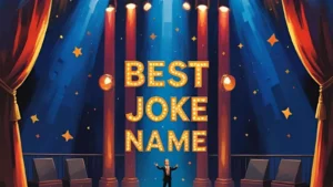 Read more about the article 😂 Best Joke Names That’ll Leave You Laughing Out Loud