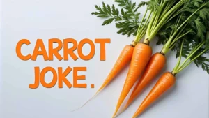 Read more about the article 🥕 150+ Carrot Jokes That Are Root-tastically Funny