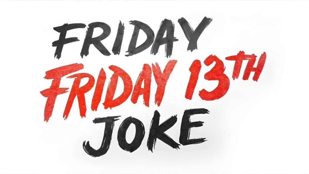🔪 100+ Friday the 13th Jokes That’ll Slash Your Funny Bone
