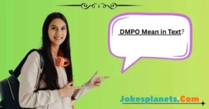 Read more about the article What Does DMPO Mean in Text, Chat, and Social Media?<p class="post-updated-date">🕓 <span class="updated-label">Last updated on</span> <time datetime="2026-01-22T06:17:40+00:00">January 22, 2026</time></p><script type="application/ld+json">
        {
          "@context": "https://schema.org",
          "@type": "BlogPosting",
          "mainEntityOfPage": {
            "@type": "WebPage",
            "@id": "https://jokesplanets.com/dmpo-mean-in-text/"
          },
          "datePublished": "2026-01-22T06:17:39+00:00",
          "dateModified": "2026-01-22T06:17:40+00:00"
        }
        </script>