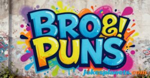 Read more about the article Bro Puns: The Ultimate Collection of Funny, Witty One-Liners<p class="post-updated-date">🕓 <span class="updated-label">Last updated on</span> <time datetime="2026-02-25T06:32:03+00:00">February 25, 2026</time></p><script type="application/ld+json">
        {
          "@context": "https://schema.org",
          "@type": "BlogPosting",
          "mainEntityOfPage": {
            "@type": "WebPage",
            "@id": "https://jokesplanets.com/bro-puns/"
          },
          "datePublished": "2026-02-25T06:32:02+00:00",
          "dateModified": "2026-02-25T06:32:03+00:00"
        }
        </script>